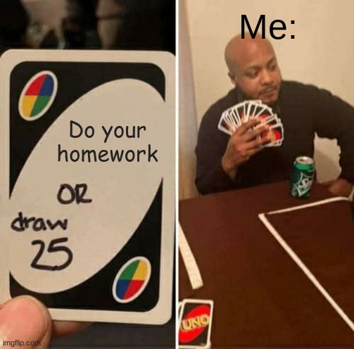 homework be like